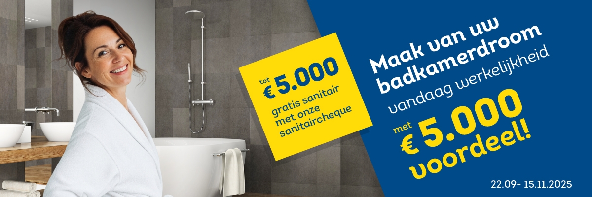 Tot € 5.000 gratis sanitair met onze sanitaircheque