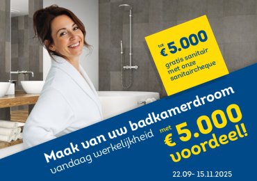 Tot € 5.000 gratis sanitair met onze sanitaircheque